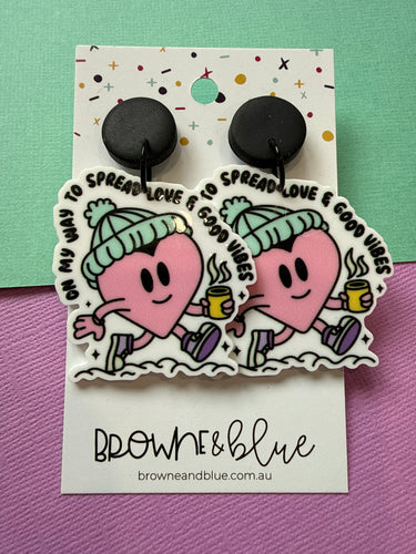 On my way to spread love & good vibes Acrylic Dangles