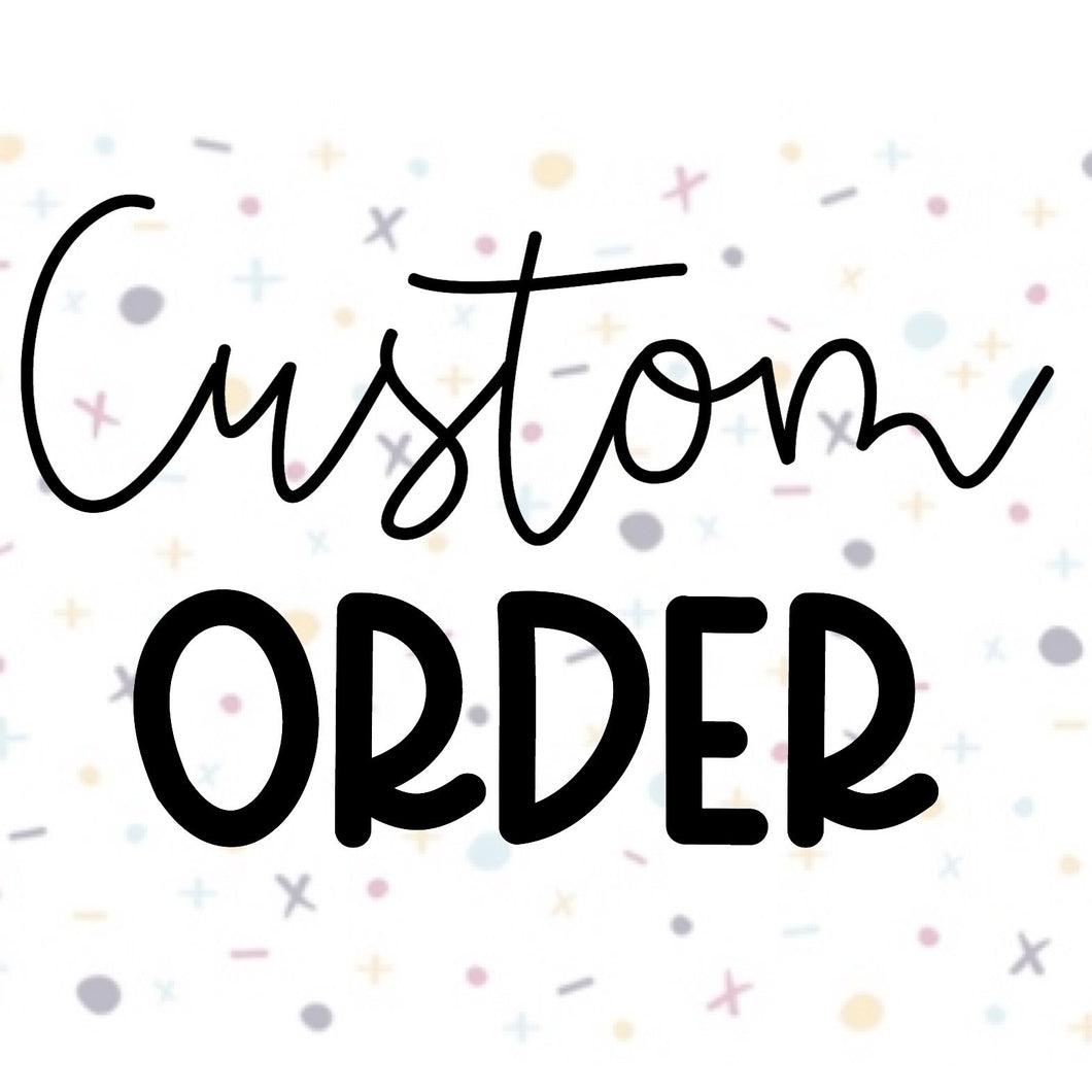 Custom order for Jodie
