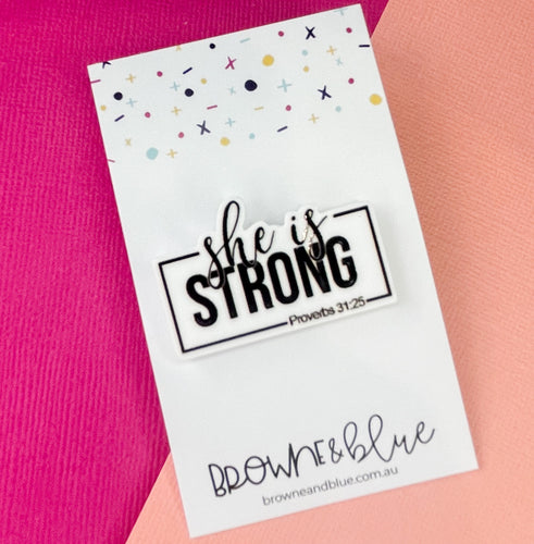 She Is Strong Acrylic Brooch