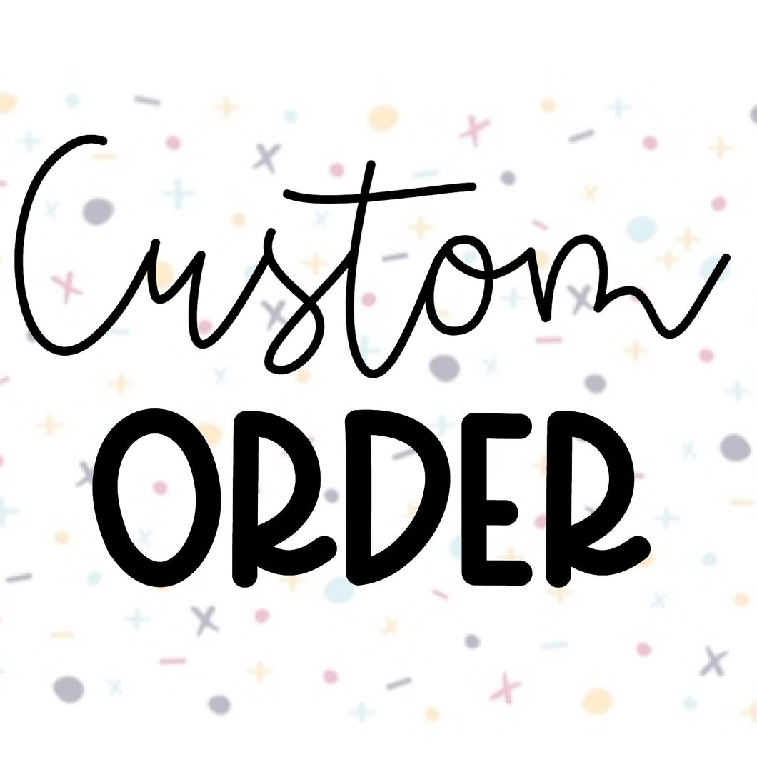 Custom order for Oasis