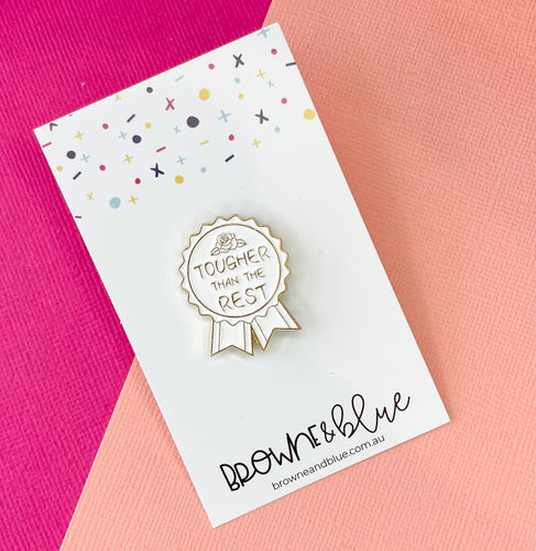 Tougher Than The Rest Enamel Brooch