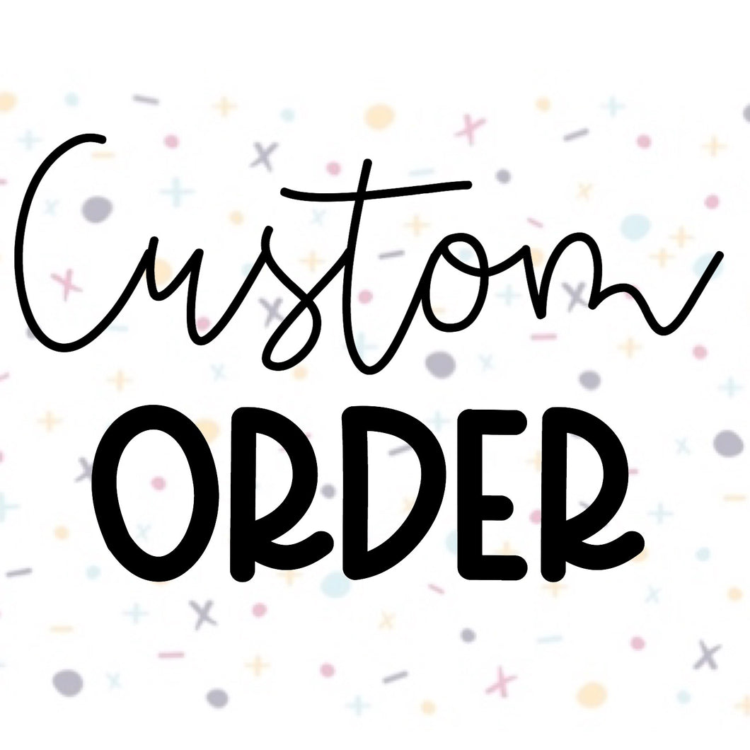 Custom order for BOXED IN BOUTIQUE